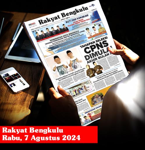 Rakyat Bengkulu, Rabu 7 Agustus 2024