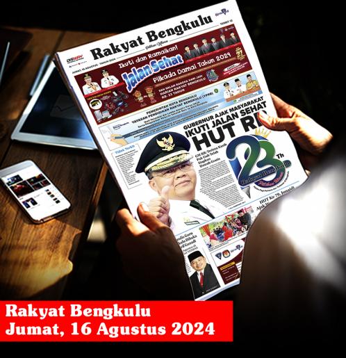 Rakyat Bengkulu, Jumat 16 Agustus 2024