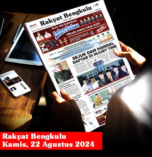 Rakyat Bengkulu, Kamis 22 Agustus 2024