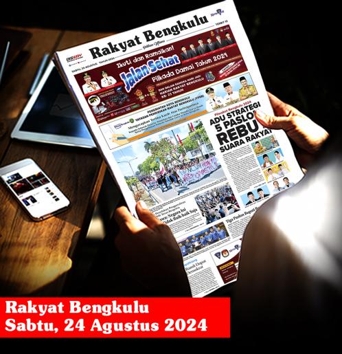 Rakyat Bengkulu, Sabtu 24 Agustus 2024