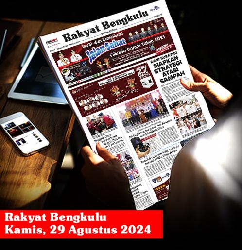 Rakyat Bengkulu, Kamis 29 Agustus 2024