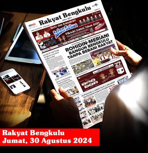 Rakyat Bengkulu, Jumat 30 Agustus 2024