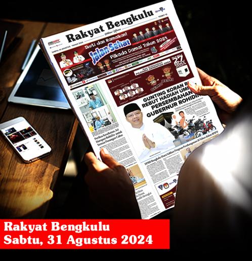 Rakyat Bengkulu, Sabtu 31 Agustus 2024